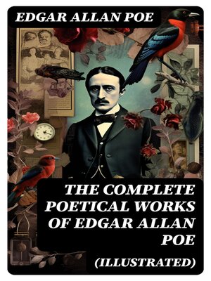 cover image of The Complete Poetical Works of Edgar Allan Poe (Illustrated)